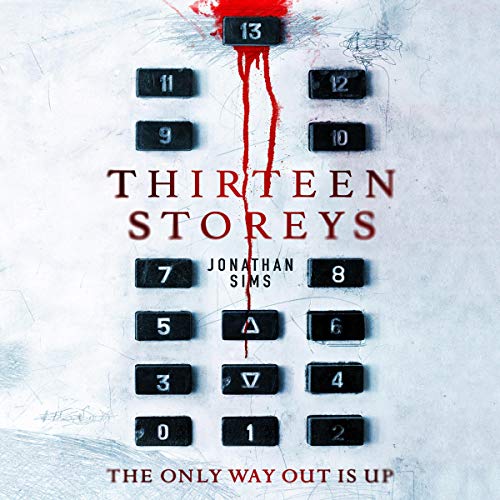 Thirteen Storeys Audiolibro Por Jonathan Sims arte de portada