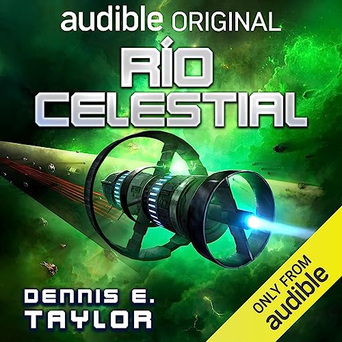 Rio Celestial [Heaven's River] Audiobook By Dennis E. Taylor, Anna Roig - translator cover art