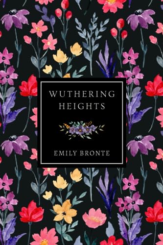 Wuthering Heights (Bronte Sisters Collection): ... B09WQ4SC86 Book Cover