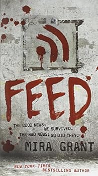 Mass Market Paperback Feed (Newsflesh, Book 1) Book