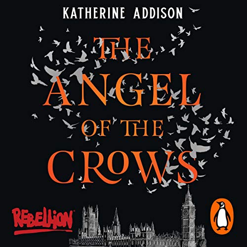 The Angel of the Crows Audiolibro Por Katherine Addison arte de portada