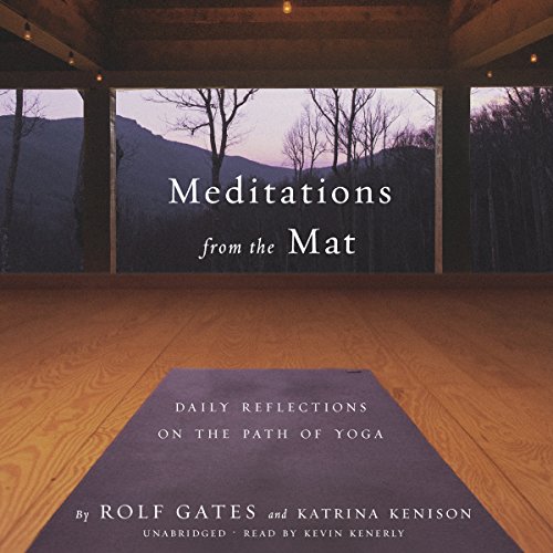 Meditations from the Mat: Daily Reflections on the Path of Yoga