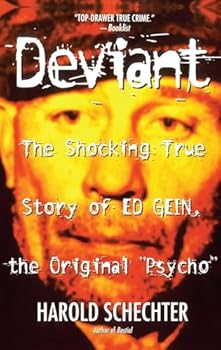 Paperback Deviant: The Shocking True Story of Ed Gein, the Original Psycho Book