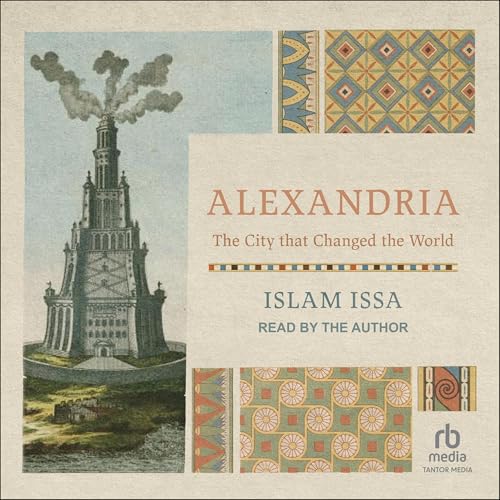 Alexandria: The City That Changed the World