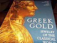 Greek Gold: Jewelry of the Classical World 0870997130 Book Cover