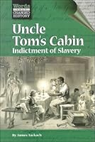 Words That Changed History - Uncle Tom's Cabin (Words That Changed History) 1560065915 Book Cover