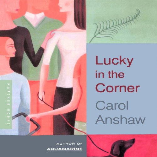 Lucky in the Corner Audiolivro Por Carol Anshaw capa