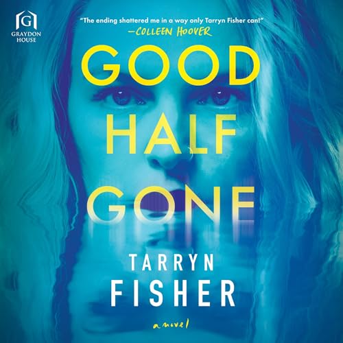 Good Half Gone Audiolivro Por Tarryn Fisher capa