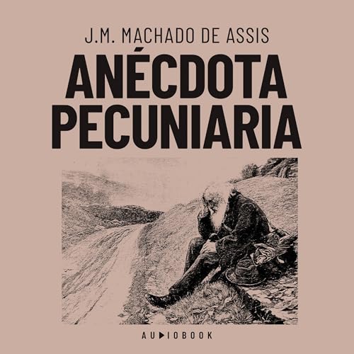 Anécdota pecuniaria Audiolivro Por J. M. Machado de Assis capa