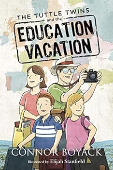 The Tuttle Twins and the Education Vacation - Book #10 of the Tuttle Twins