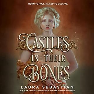 Castles in Their Bones Audiobook By Laura Sebastian cover art