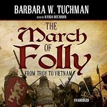 The March of Folly: From Troy to Vietnam