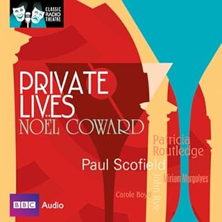 Classic Radio Theatre: Private Lives Audiobook By Noel Coward cover art