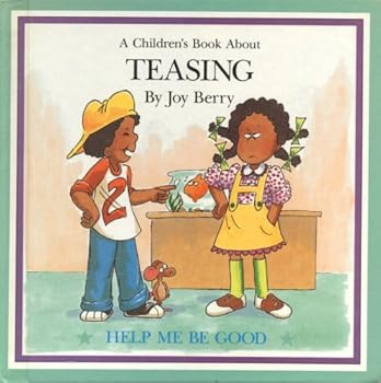 Hardcover A Children's Book About Teasing (Help Me Be Good) Book