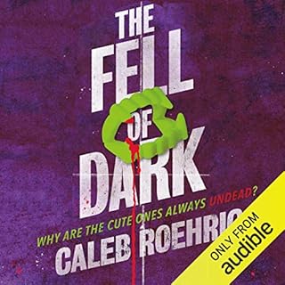 The Fell of Dark Audiobook By Caleb Roehrig cover art