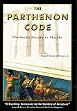 The Parthenon Code: Mankind's History in Marble