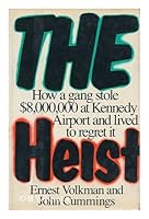 The Heist: How a Gang Stole $8,000,000 at Kennedy Airport and Lived to Regret It 0440200296 Book Cover