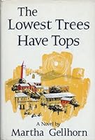 Lowest Trees Have Tops B0006BYR5M Book Cover