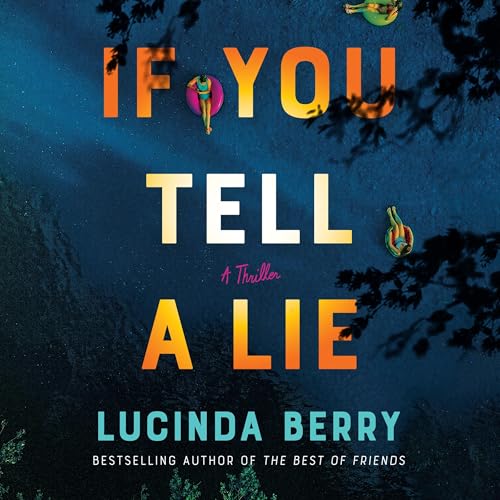 If You Tell a Lie Audiobook By Lucinda Berry cover art