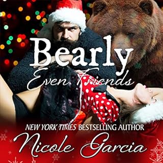 Bearly Even Friends Audiobook By Nicole Garcia cover art