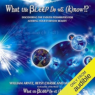 What the Bleep Do We Know Audiolibro Por William Arntz, Betsy Chase, Mark Vicente arte de portada