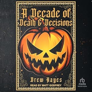 A Decade of Death and Decisions Audiobook By Drew Hayes cover art