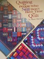 Quilting for People Who Still Don't Have Time to Quilt (#4183)