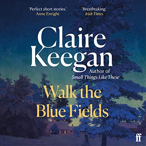 Walk the Blue Fields cover art