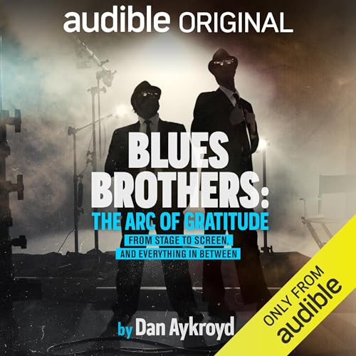 Blues Brothers: The Arc of Gratitude