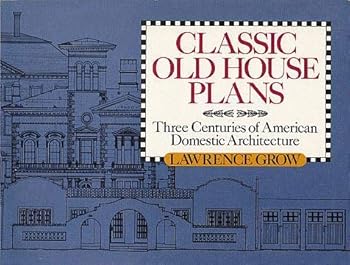 Paperback Classic Old House Plans: Three Centuries of American Domestic Architecture Book