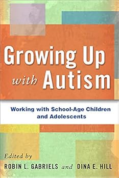 Paperback Growing Up with Autism: Working with School-Age Children and Adolescents Book