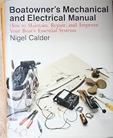 Boatowner's Mechanical and Electrical Manual: How to Maintain 0071572872 Book Cover