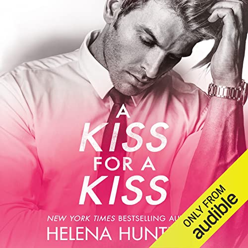 A Kiss for a Kiss Audiobook By Helena Hunting cover art