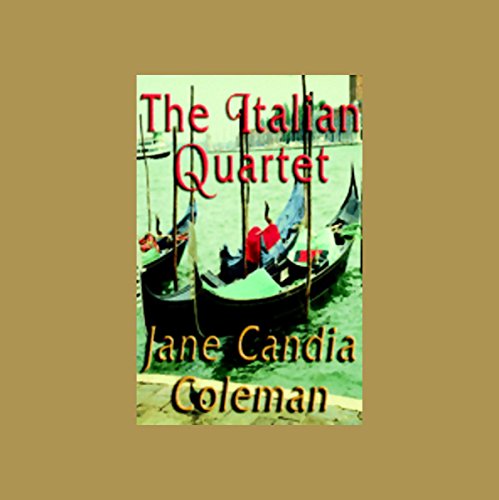 The Italian Quartet Audiobook By Jane Candia Coleman cover art