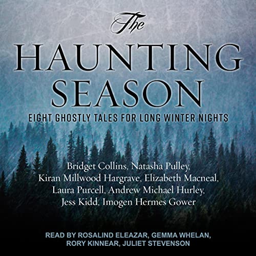 The Haunting Season Audiolibro Por Bridget Collins, Imogen Hermes Gower, Kiran Millwood Hargrave, Andrew Michael Hurley, Jess