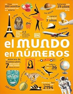 El mundo en números (Our World in Numbers) (DK Oour World in Numbers) (Spanish Edition)