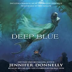 Deep Blue - Waterfire Saga, Book One: Deep Blue Audiolibro Por Jennifer Donnelly arte de portada