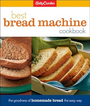 Hardcover-spiral Betty Crocker Best Bread Machine Cookbook: The Goodness of Homemade Bread the Easy Way (Betty Crocker Cooking) Book