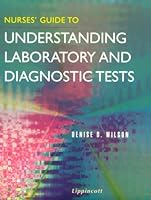 Nurses' Guide to Understanding Laboratory and Diagnostic Tests