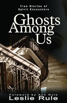 Paperback Ghosts Among Us: True Stories of Spirit Encounters Book