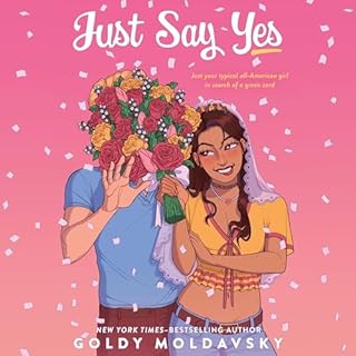 Just Say Yes Audiobook By Goldy Moldavsky cover art