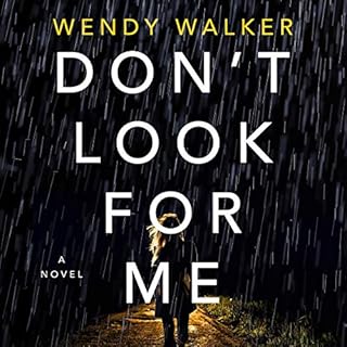 Don't Look for Me Audiobook By Wendy Walker cover art