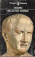 Selected Works By Cicero B00157RXCK Book Cover