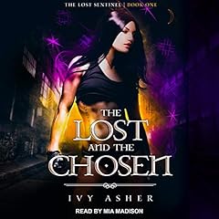 The Lost and the Chosen Audiobook By Ivy Asher cover art