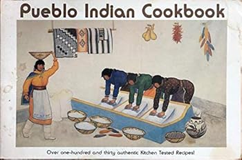 Paperback Pueblo Indian Cookbook: Recipes from the Pueblos of the American Southwest: Recipes from the Pueblos of the American Southwest Book