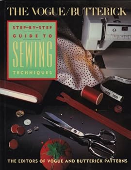 Hardcover The Vogue/Butterick Step-By-Step Guide to Sewing Techniques Book