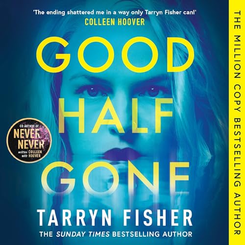 Good Half Gone Audiolivro Por Tarryn Fisher capa