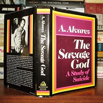 Hardcover The Savage God: A Study of Suicide, Book