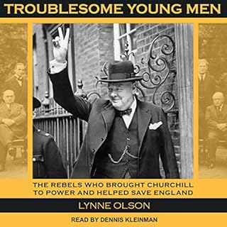 Troublesome Young Men Audiobook By Lynne Olson cover art