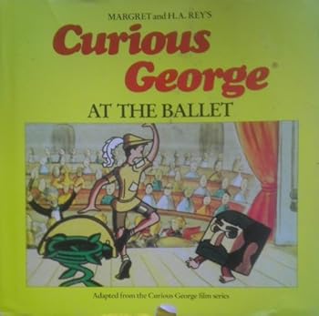 Curious George at the Ballet - Book  of the Curious George New Adventures